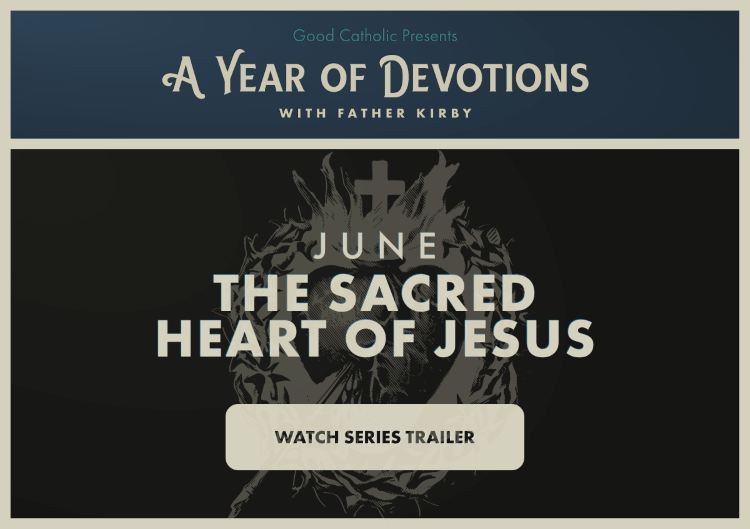 A Year of Devotion - June: The Sacred Heart of Jesus